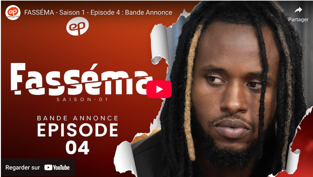 Bande annone « FASSÉMA « – Saison 1 – Episode 4 (vidéo)