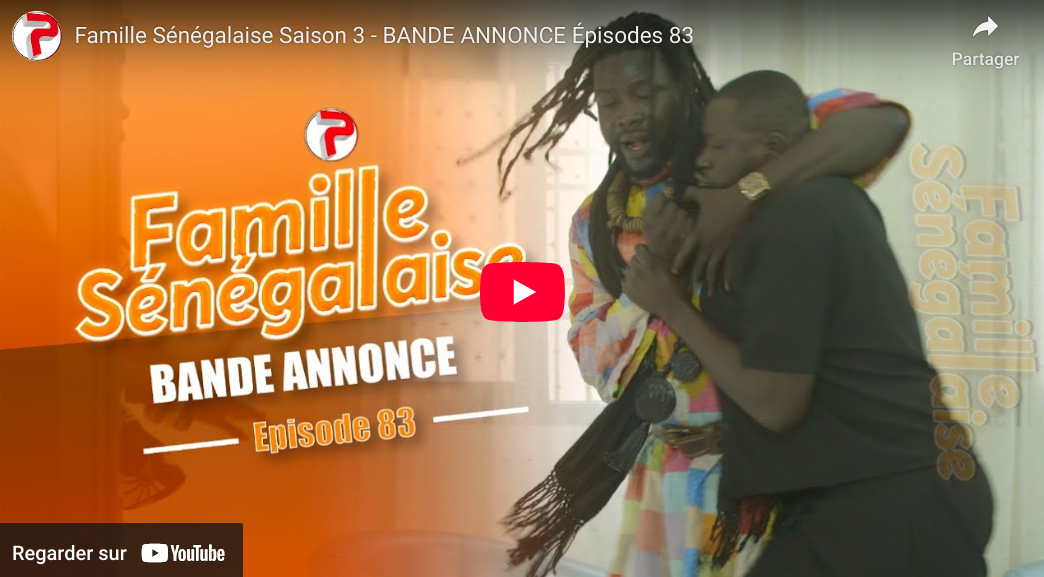 Bande annonce « famille Sénégalaise, » Saison 3, épisode 83 (vidéo)