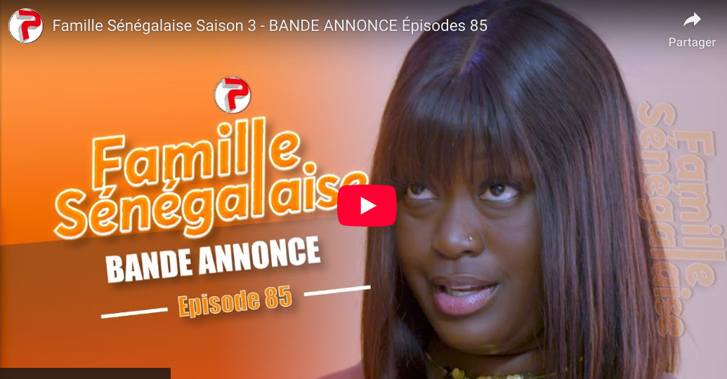 Bande annonce « Famille Sénégalaise, » Saison 3, épisode  85 (vidéo)