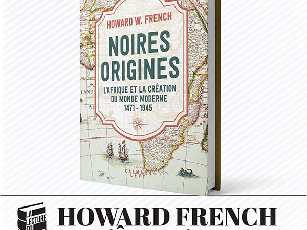 «Noires Origines»: Un essai historique majeur sur l'Afrique et la construction du monde moderne