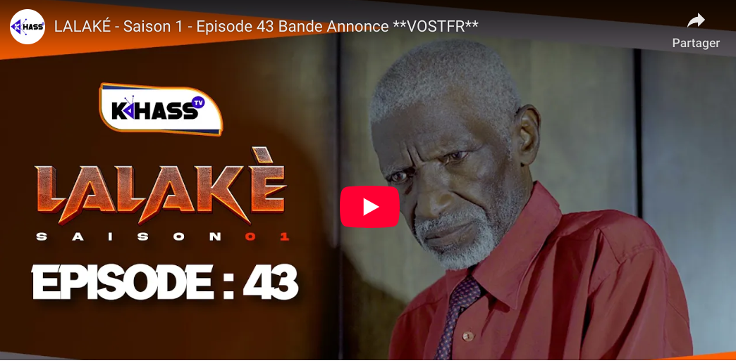 Bande annonce « Lalaké »  – Saison 1 – Episode 43 (vidéo)