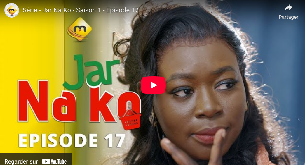  » Jar Na Ko  » – Saison 1 – Episode 17 (vidéo)