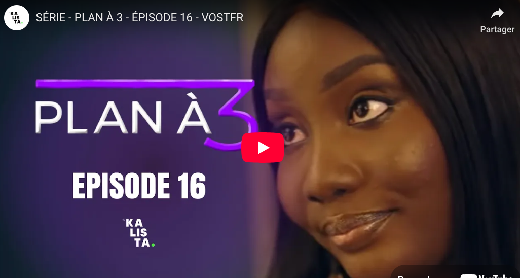  » Plan À 3″ – Épisode 16 (vidéo)