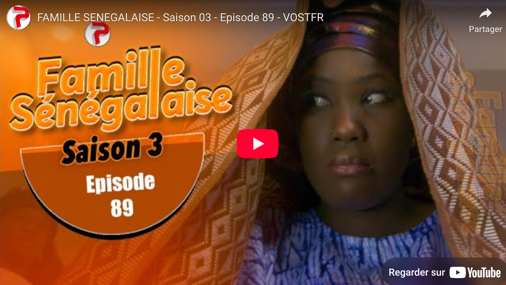  » Famille Sénégalaise « – Saison 03 – Episode 89 (vidéo)