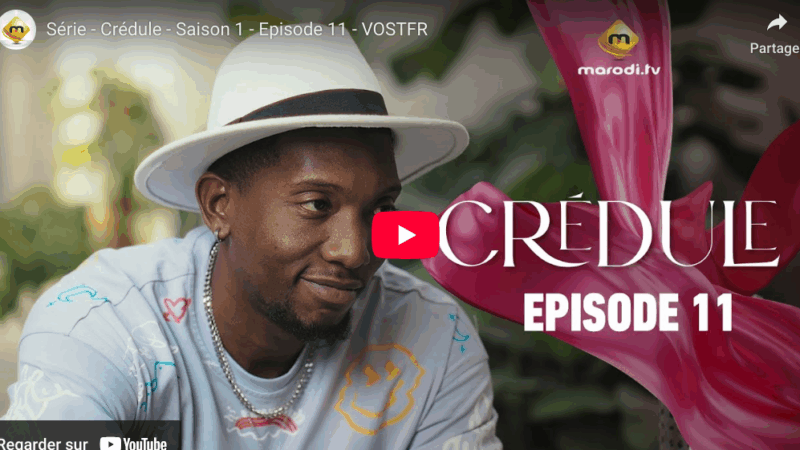 Crédule – Saison 1 – Episode 11 (vidéo)