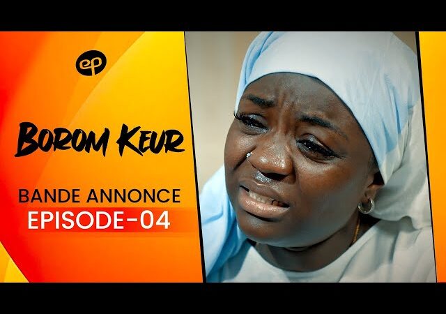 Bande annonce BOROM KEUR – Saison 1 – Episode 31