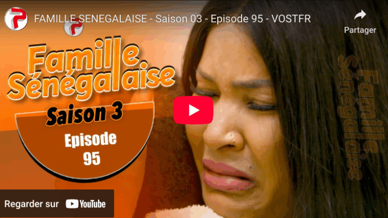 " Famille Sénégalaise" - Saison 03 - Episode 95 (vidéo)