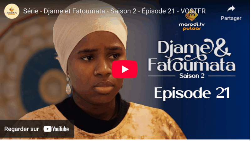  Djame et Fatoumata – Saison 2 – Épisode 21