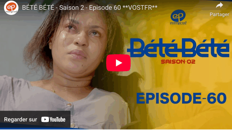 BÉTÉ BÉTÉ - Saison 2 - Episode 60(vidéo)