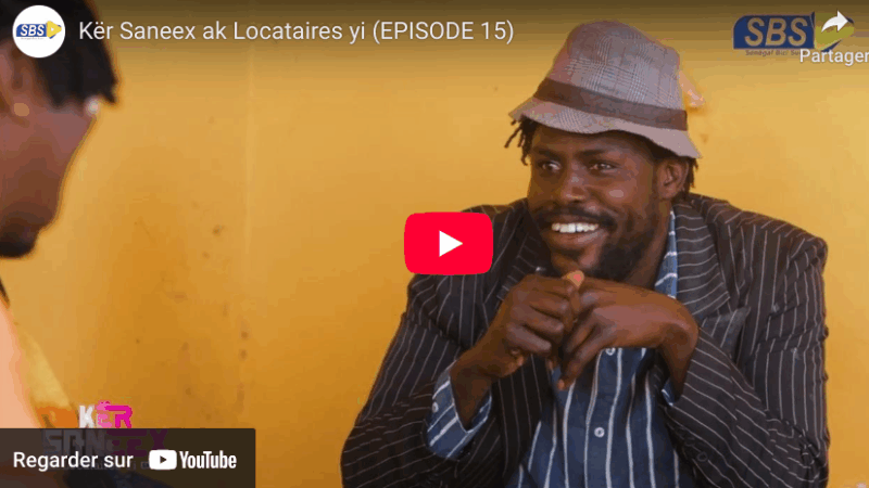Kër Saneex ak Locataires yi (EPISODE 15)