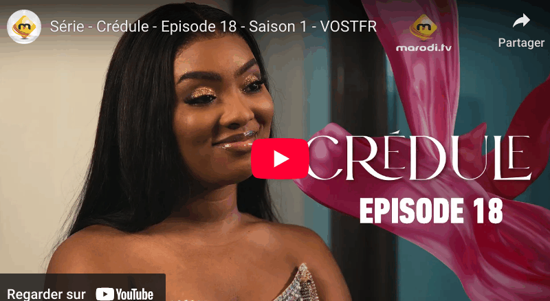 Crédule - Episode 18 - Saison 1 (vidéo)