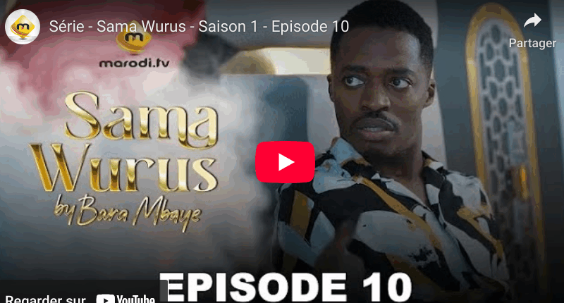  Sama Wurus - Saison 1 - Episode 10(vidéo)