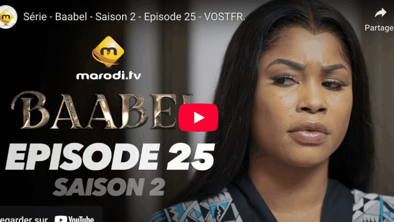 Baabel – Saison 2 – Episode 25 (vidéo)