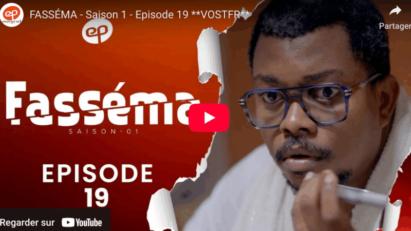 FASSÉMA - Saison 1 - Episode 19 (vidéo)