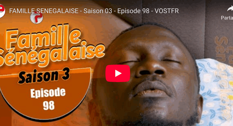 "Famille  Sénégalaise" - Saison 03 - Episode 98 (vidéo)