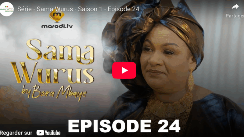Sama Wurus - Saison 1 - Episode 24(vidéo)