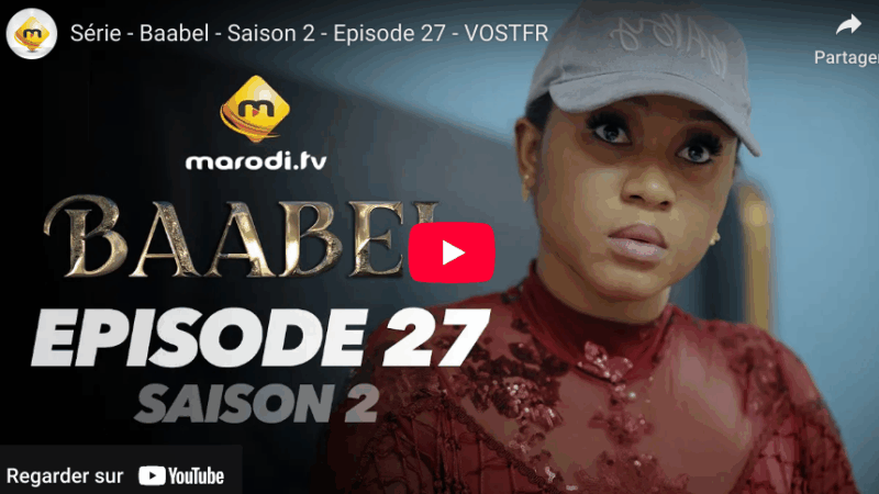Baabel - Saison 2 - Episode 27 (vidéo)