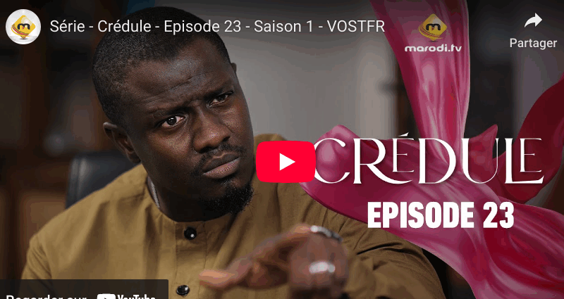 Crédule - Episode 23 - Saison 1 (vidéo)