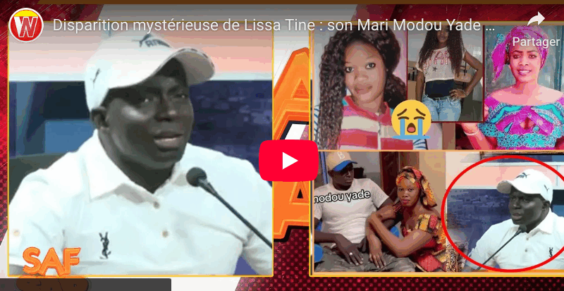 Disparition de Lissa Tine : son ex-mari Modou Yade se lave à grande eau (vidéo)