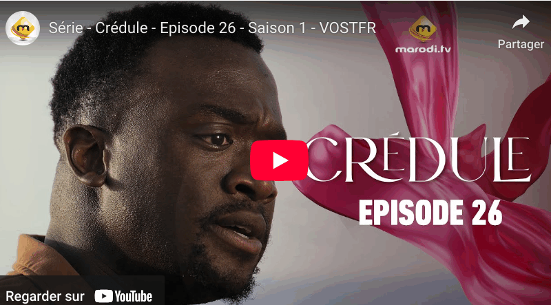 Crédule – Episode 26 – Saison 1 (vidéo)