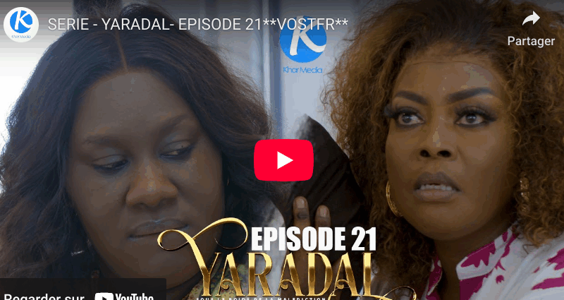 YARADAL- EPISODE 21 (vidéo)