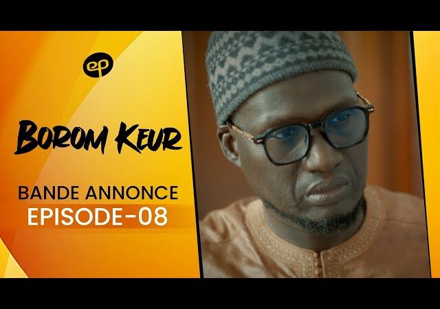 Bande annonce BOROM KEUR – Saison 1 – Episode 25