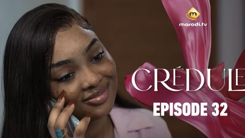 « Crédule » : Cira Diallo, entre rêves de gloire et tentations du showbiz dakarois (Saison 1, épisode 32)