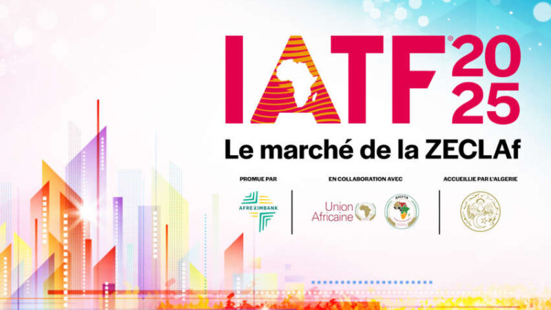 L'Algérie accueille l'IATF 2025 pour booster le commerce intra-africain