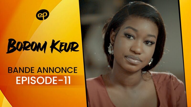 « Borom Keur », saison 1, épisode 11 : La famille se déchire pour l’héritage au Sénégal (Vidéo)
