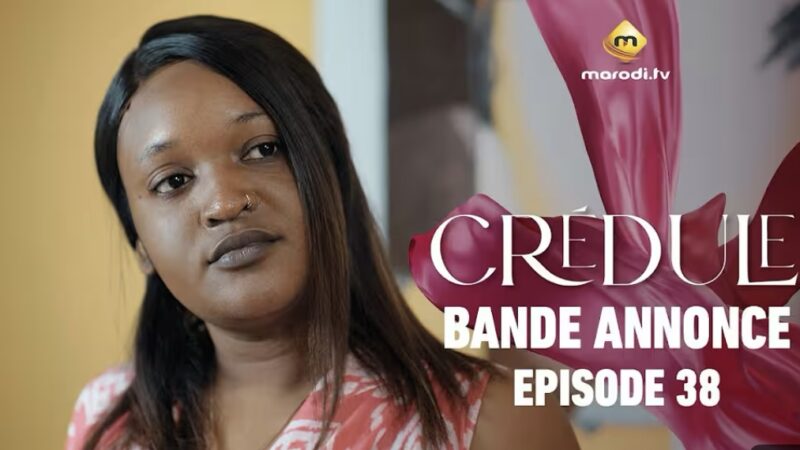 « Crédule » : Cira Diallo, entre rêves de gloire et tentations du showbiz dakarois (Saison 1, épisode 38)