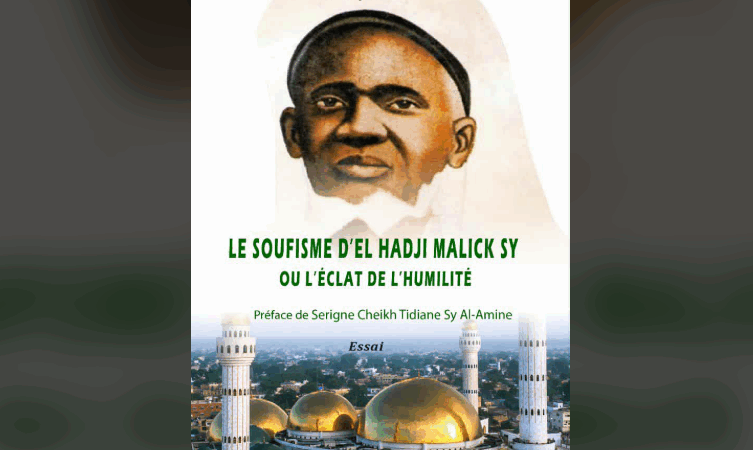 Livre « Le soufisme d’El Hadji Malick Sy ou l’Éclat de l’Humilité » (Bakary Sambe)
