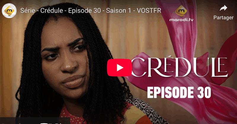 " Crédule " - Episode 30 - Saison 1 (vidéo)