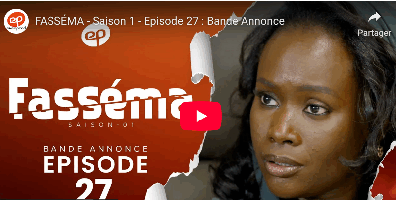 Bande annonce « FASSÉMA « – Saison 1 – Episode 27 (vidéo)
