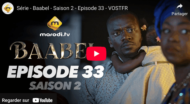 Baabel – Saison 2 – Episode 33 (vidéo)