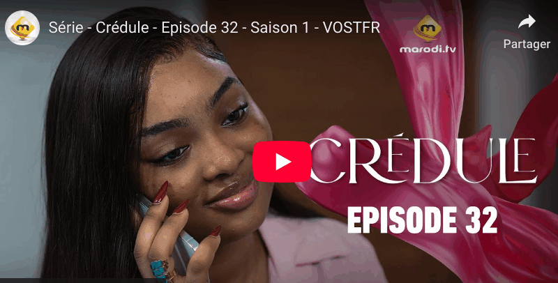 Crédule – Episode 32 – Saison 1 (vidéo)