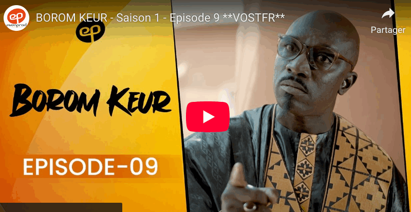 BOROM KEUR – Saison 1 – Episode 9 (vidéo)
