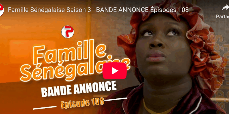 Bande annonce "Famille Sénégalaise," Saison 3 -  Épisodes 108 (vidéo)