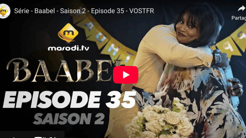 Baabel - Saison 2 - Episode 35 (vidéo)