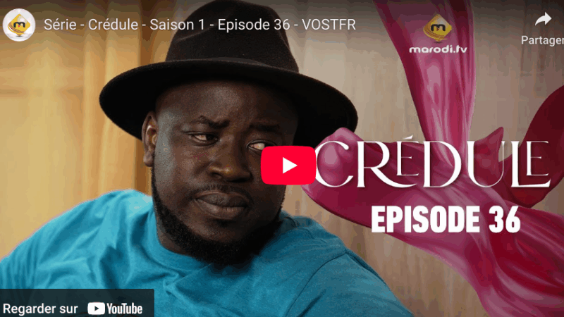 Crédule - Saison 1 - Episode 36(vidéo)