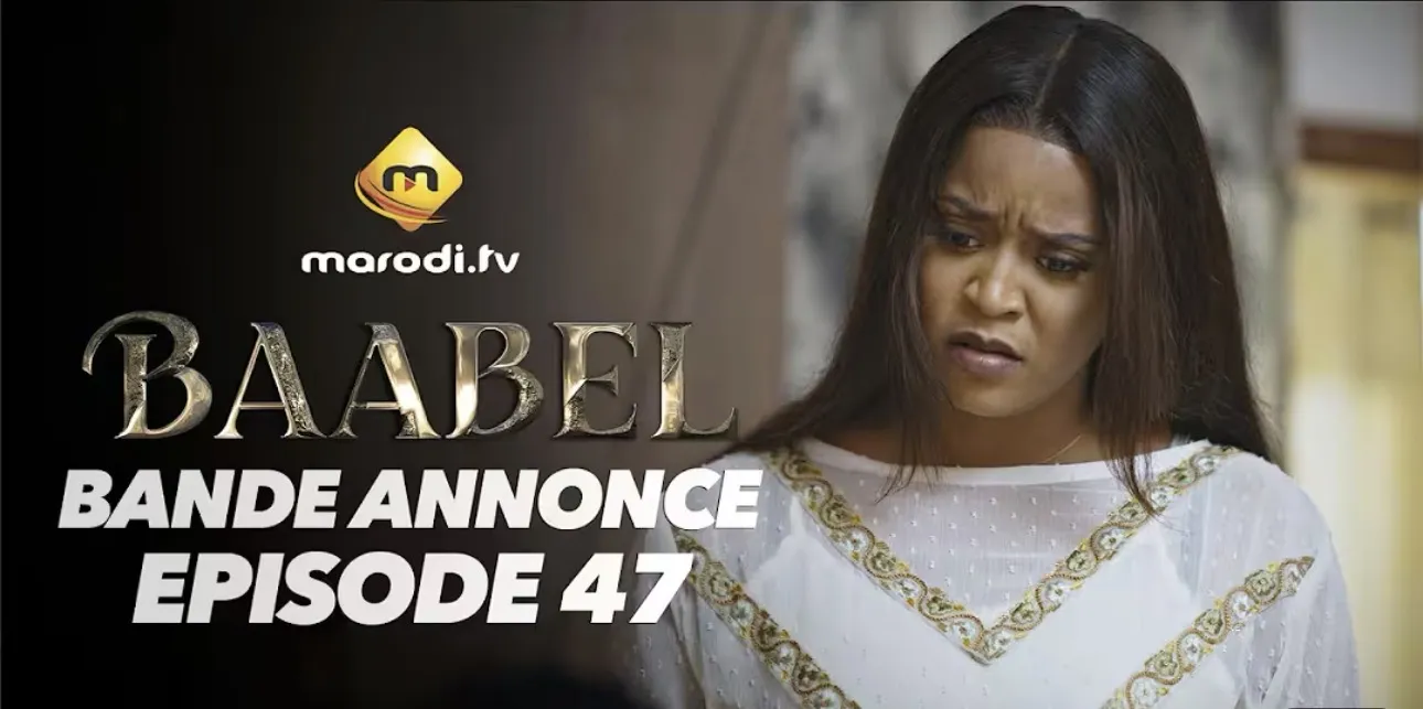Sénégal – Série « Baabel » : L&rsquo;épisode 47 de la saison 2 promet une « guerre explosive » (Vidéo)