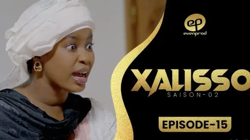 XALISSO – Saison 2 – Episode 15
