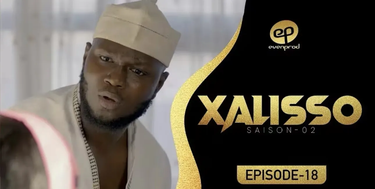 Sénégal – Série « Xalisso » : Quand l’argent devient le seul mètre-étalon, l&rsquo;épisode 18 de la saison 2 disponible (Vidéo)
