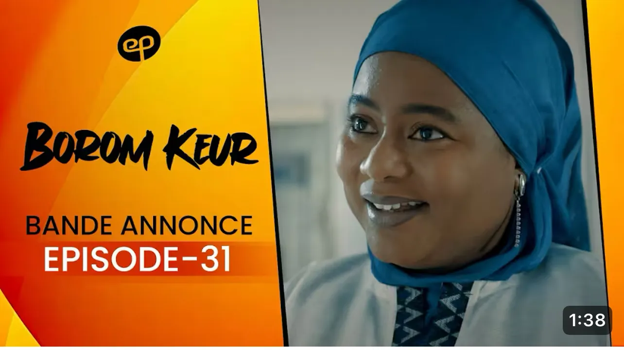Sénégal – Série « Borom Keur » : La bande-annonce de l’épisode 31 promet un « chaos total » autour de l’héritage (Vidéo)