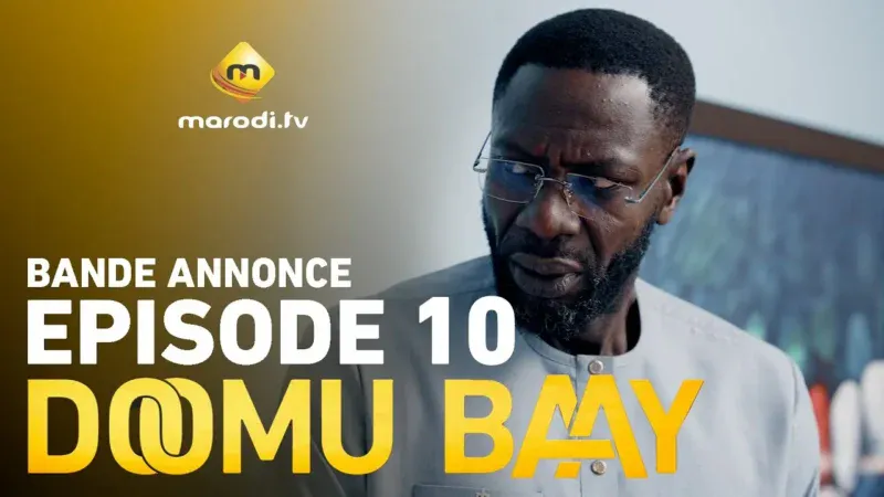 Bande annonce Doomu Baay – Saison 1 – Episode 10