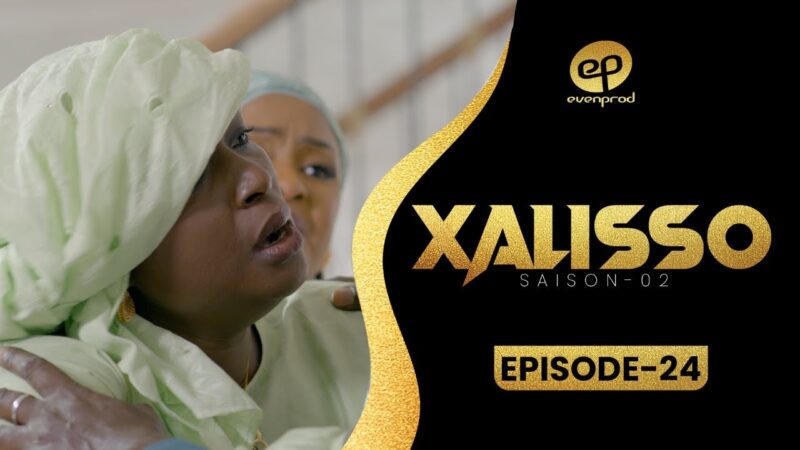 XALISSO – Saison 2 – Episode 24 