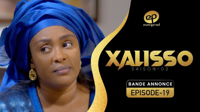 XALISSO – Saison 2 – Episode 19 