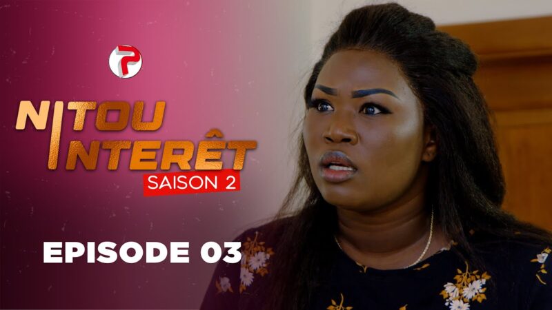 NITOU INTÉRÊT – Saison 2 – Episode 4