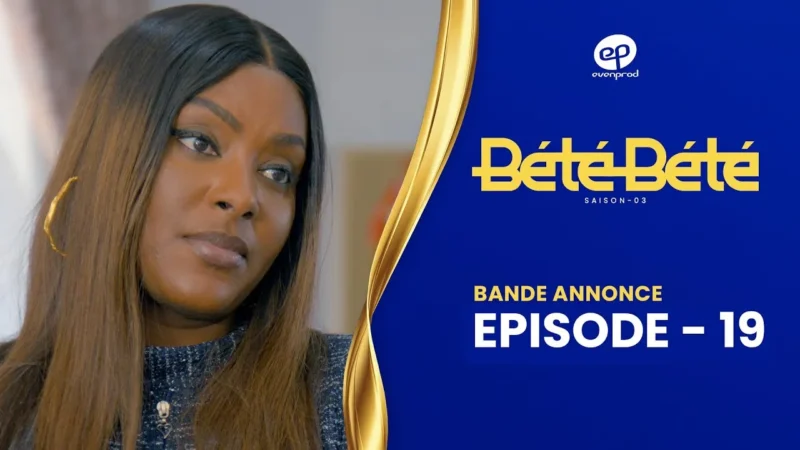 Bande Annonce, BÉTÉ BÉTÉ – Saison 3 – Episode 19