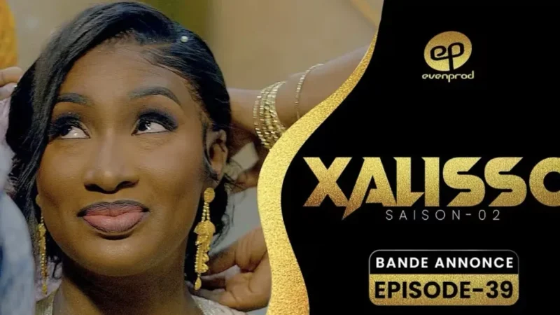 Série Xalisso – Saison 2 – Épisode 39 : La bande annonce dévoile les mirages de l’argent (Vidéo)