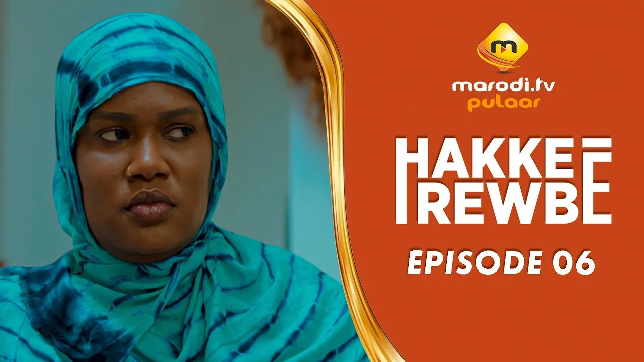 Série Hakkee Rewbe – Épisode 06 : La lutte poignante de Hanni, Mignelle et Diarryatou contre les injustices (Vidéo)
